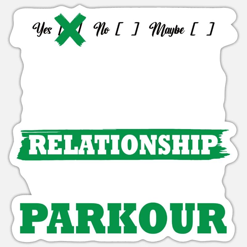 Parkour Ma relation sérieuse drôle Sticker taille S (10 x 10 cm)