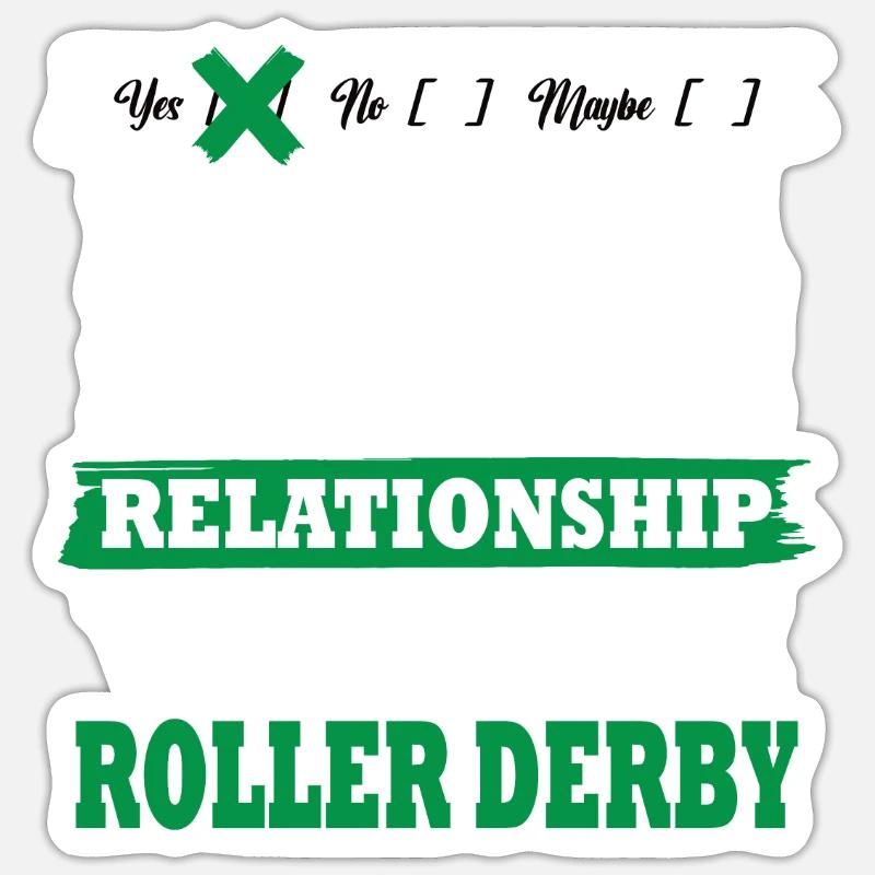 Roller derby Ma relation sérieuse drôle Sticker taille S (10 x 10 cm)