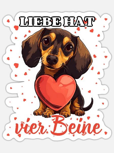 Liebe hat vier Beine - Lustige Dackel Liebe - Sticker Größe S (10 x 10 cm) - Mattweiß
