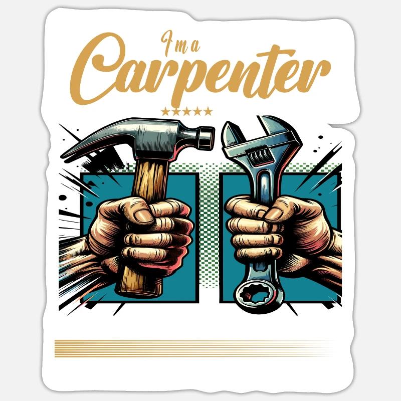 Carpenter Beruf Spruch Arbeiter Sticker Größe S (10 x 10 cm)