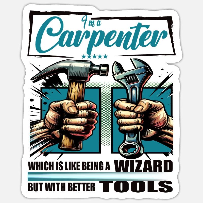 Carpenter Beruf Spruch Arbeiter - Sticker Größe S (10 x 10 cm) - Mattweiß