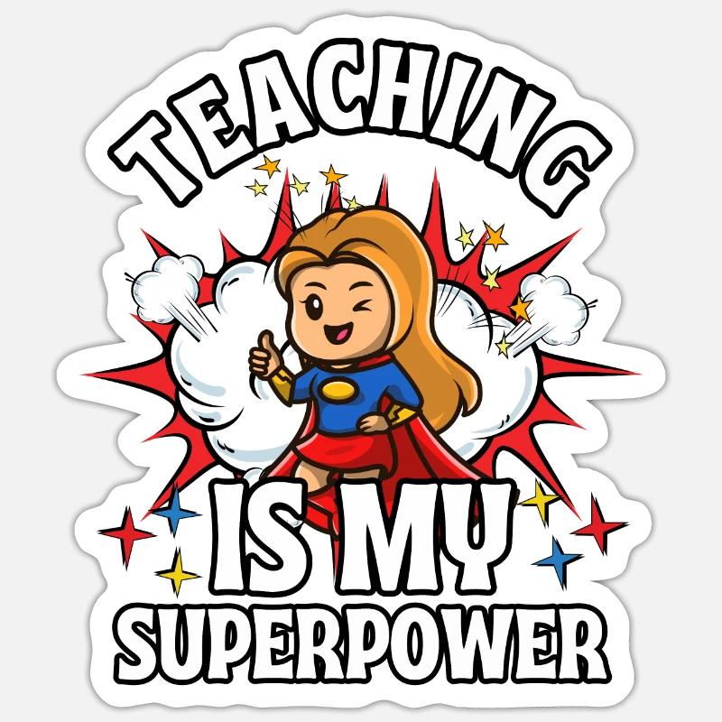 Teaching Is My Superpower - Sticker size S (10 x 10 cm) - white matte