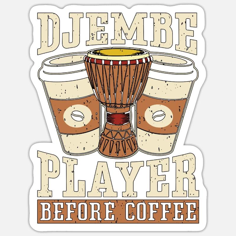 Djembe Player Before Coffee Drumming Coffee Lover Sticker size S (10 x 10 cm)