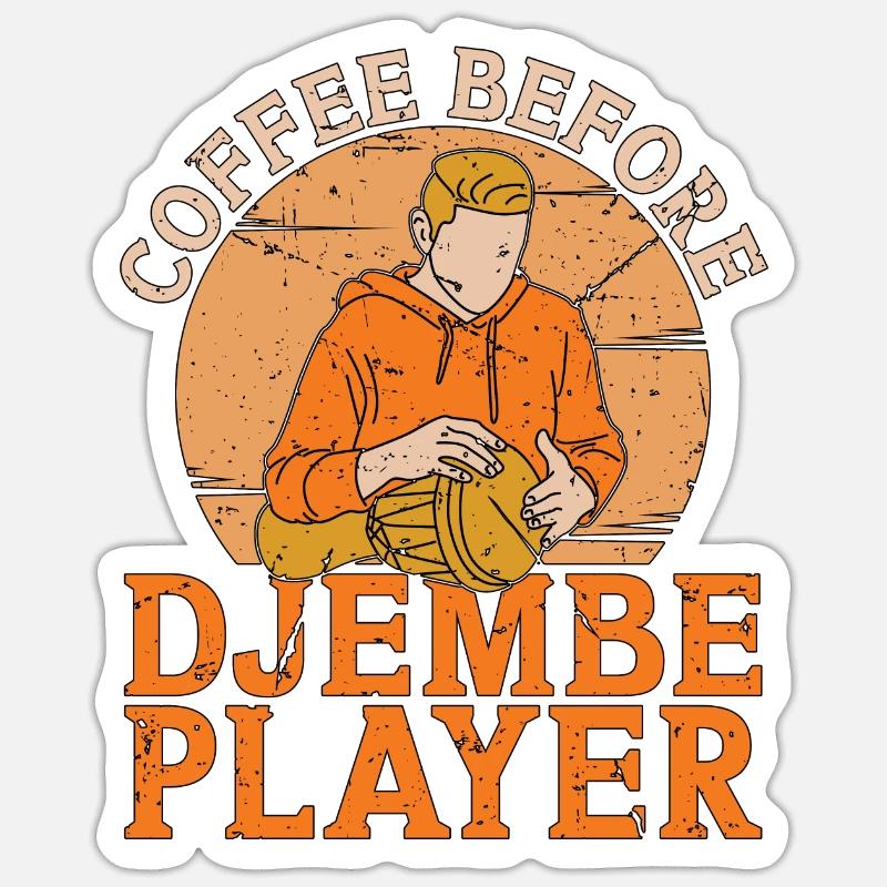 Djembe Player Coffee Before Djembe Coffee Lover - Sticker Größe S (10 x 10 cm) - Mattweiß