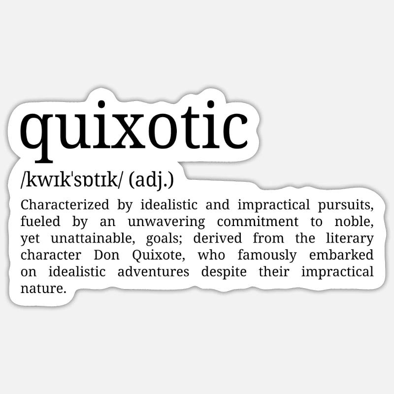 Quixotic - Wörterbuch Definition - Sticker Größe S (10 x 10 cm) - Mattweiß