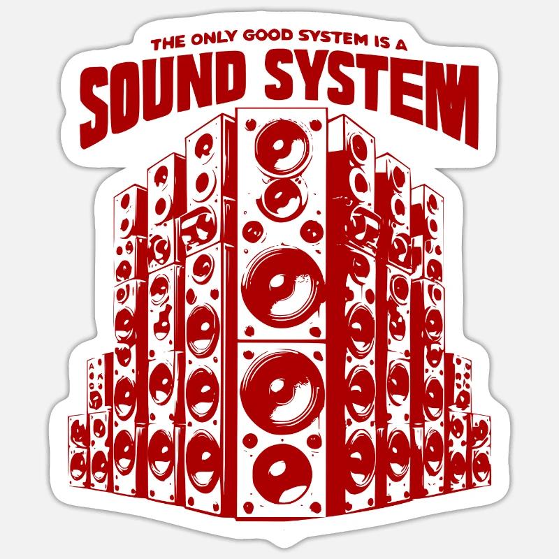 The only good system is a soundsystem Sticker Größe S (10 x 10 cm)
