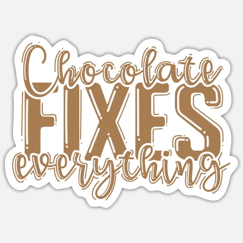 Chocolate Fixes everything Vollmilch Sticker Größe S (10 x 10 cm)