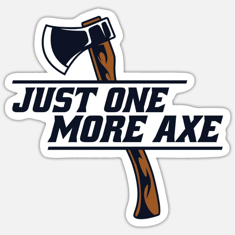 Just One More Axe Axe Throwing Competition Game Sticker size S (10 x 10 cm)