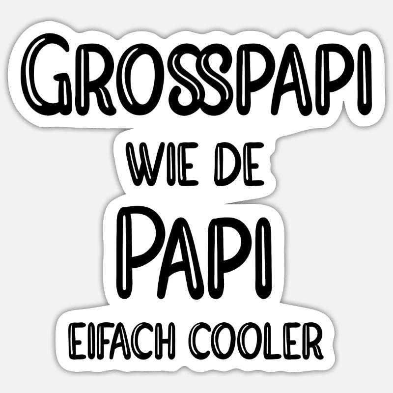 Grosspapi wie de Papi eifach cooler Sticker Größe S (10 x 10 cm)