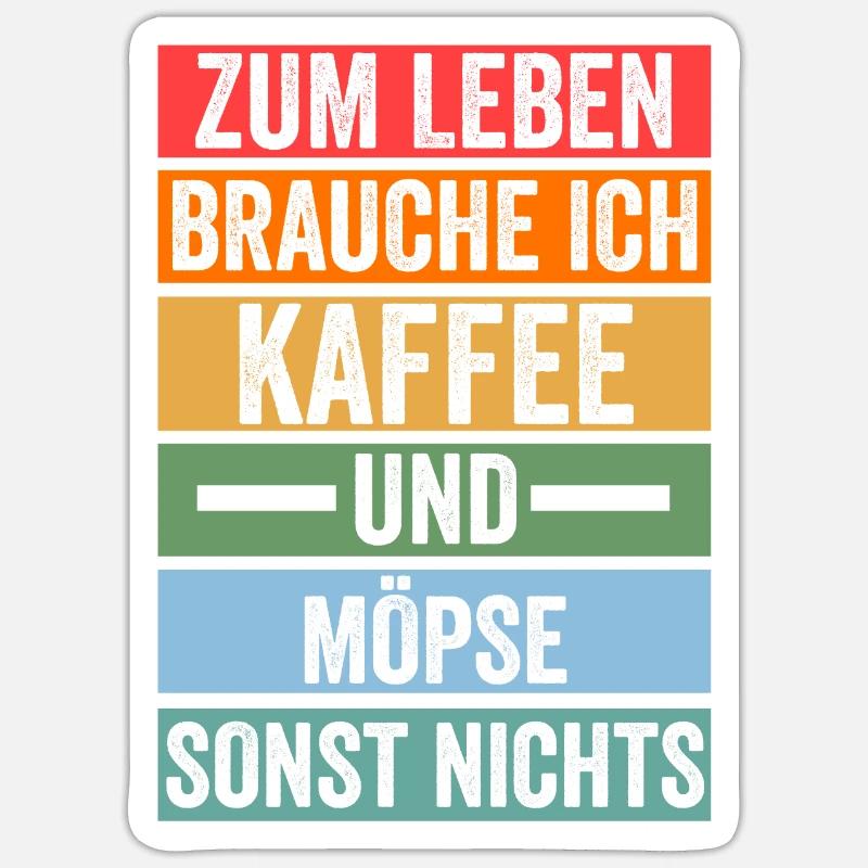 Kaffee Hund Mops - Sticker Größe S (10 x 10 cm) - Mattweiß