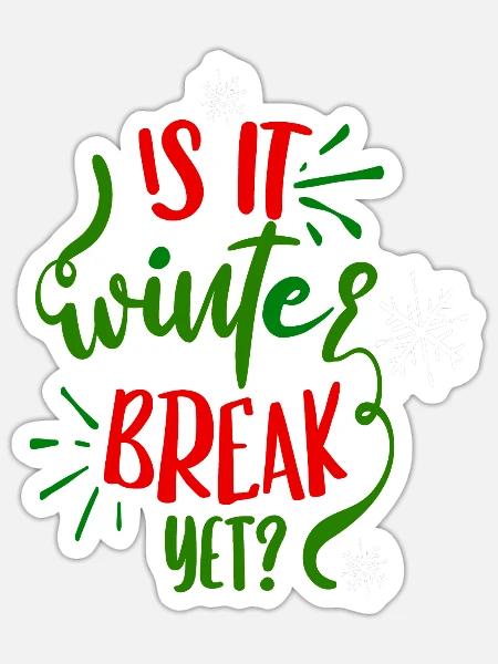 Ist schon Winterpause? - Rot/Grün eingefärbt - Sticker Größe S (10 x 10 cm) - Mattweiß