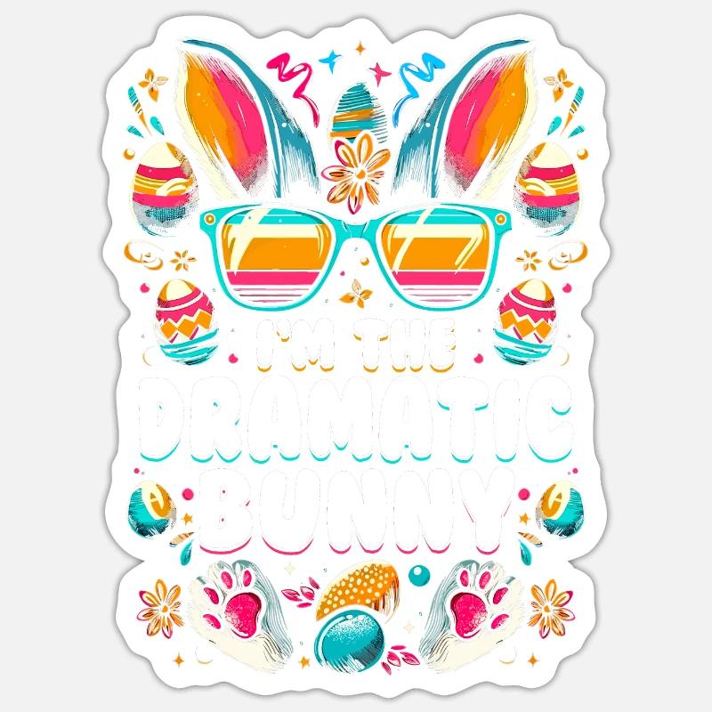I'm The Dramatic Bunny Sticker size S (10 x 10 cm)