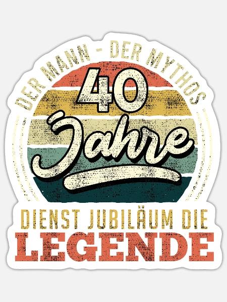 40 Dienstjahre Der Mann Der Mythos Die Legende - Sticker Größe S (10 x 10 cm) - Mattweiß