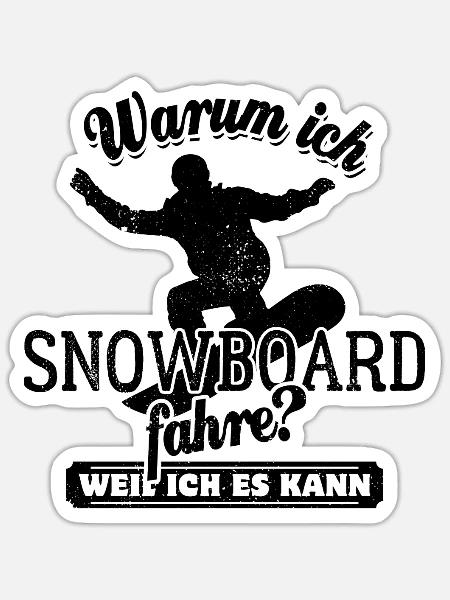 Warum ich Snowboard fahre? Weil ich es kann - Sticker Größe S (10 x 10 cm) - Mattweiß