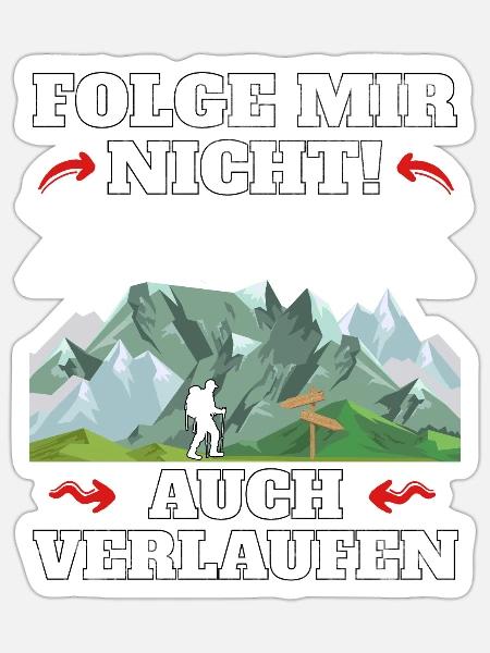 Folge mir nicht ich habe mich auch verlaufen - Sticker Größe S (10 x 10 cm) - Mattweiß