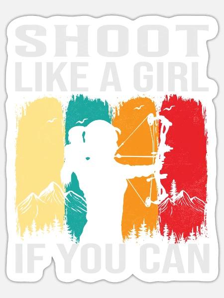 Bogenschießen Frau- Bogenschützin Spruch - Sticker Größe S (10 x 10 cm) - Mattweiß