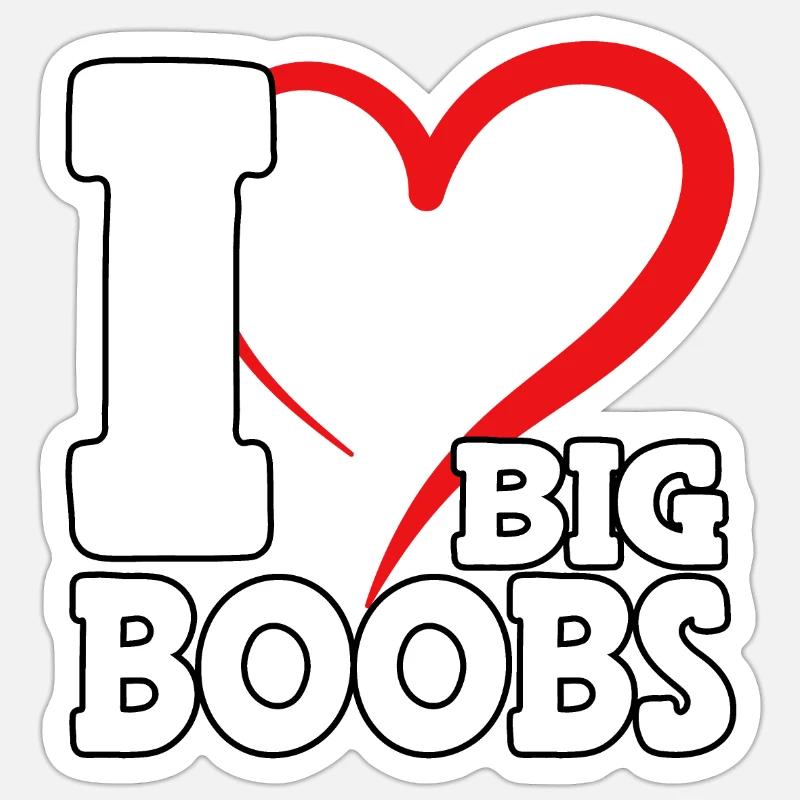 I love big boobs - Sticker Größe S (10 x 10 cm) - Mattweiß