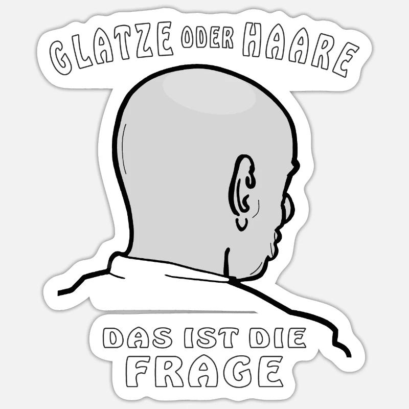 GLATZE ODER HAARE DAS IST DIE FRAGE Sticker Größe S (10 x 10 cm)