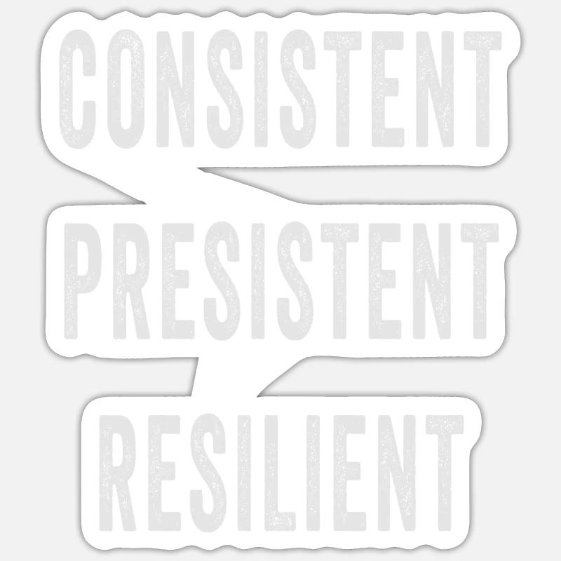 Belastbar Konsistent Persistent - Sticker Größe S (10 x 10 cm) - Mattweiß