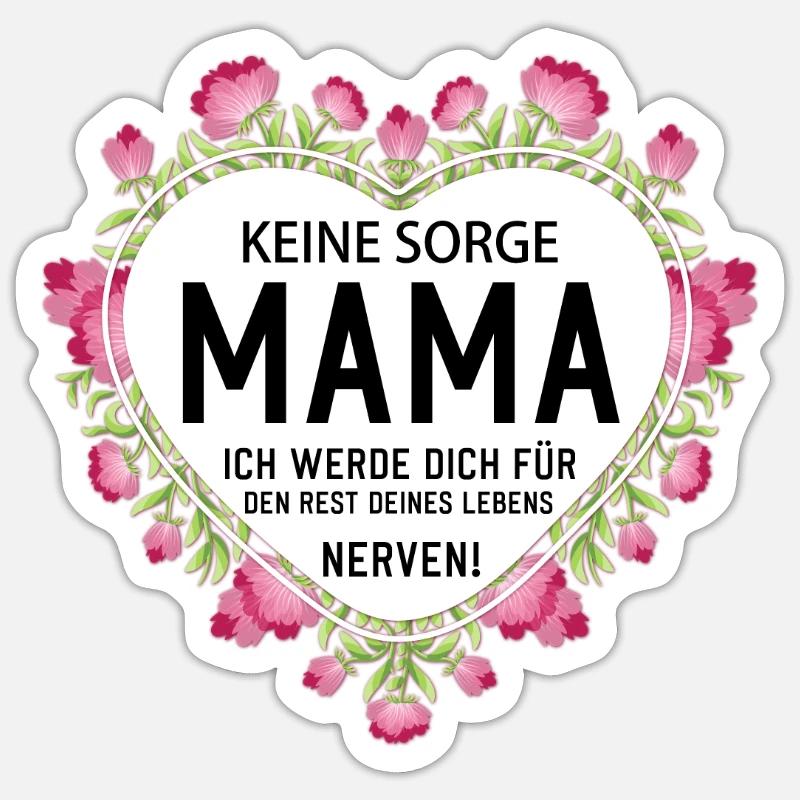 Keine sorge Mutter lustige Mutter Sprüche Sticker Größe S (10 x 10 cm)