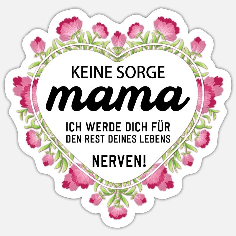 Keine sorge Mutter lustige Mutter Sprüche Sticker Größe S (10 x 10 cm)