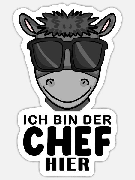 Chef Spruch Anführer Esel Motiv - Sticker Größe S (10 x 10 cm) - Mattweiß