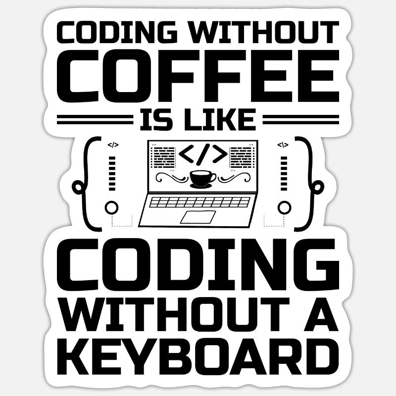 Café Codage Programmeur Codeur Développeur Nerd Coff Sticker taille S (10 x 10 cm)