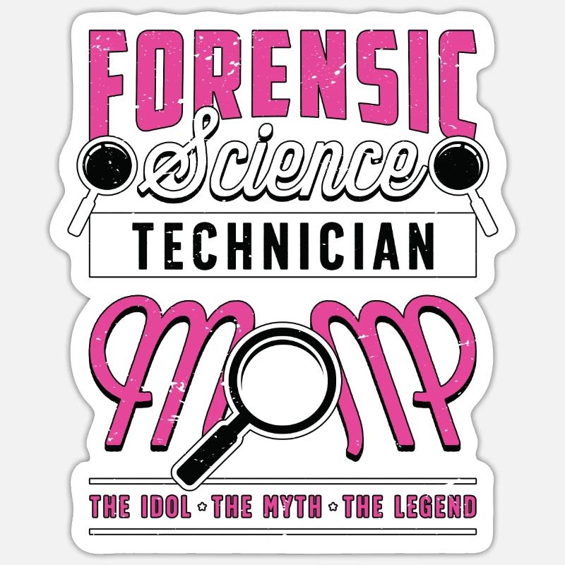 Forensic Science Technician Mom The Criminalistics Sticker size S (10 x 10 cm)