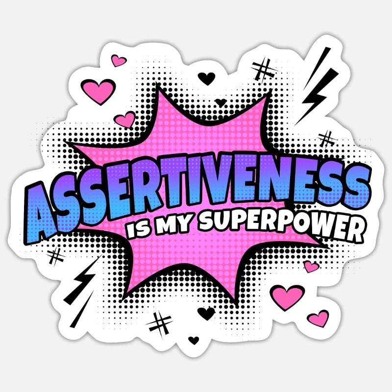 Assertiveness is my superpower - Sticker size S (10 x 10 cm) - white matte