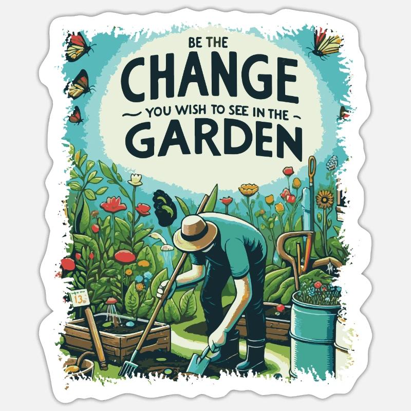 Be The Change Gartengestaltung - Sticker Größe S (10 x 10 cm) - Mattweiß