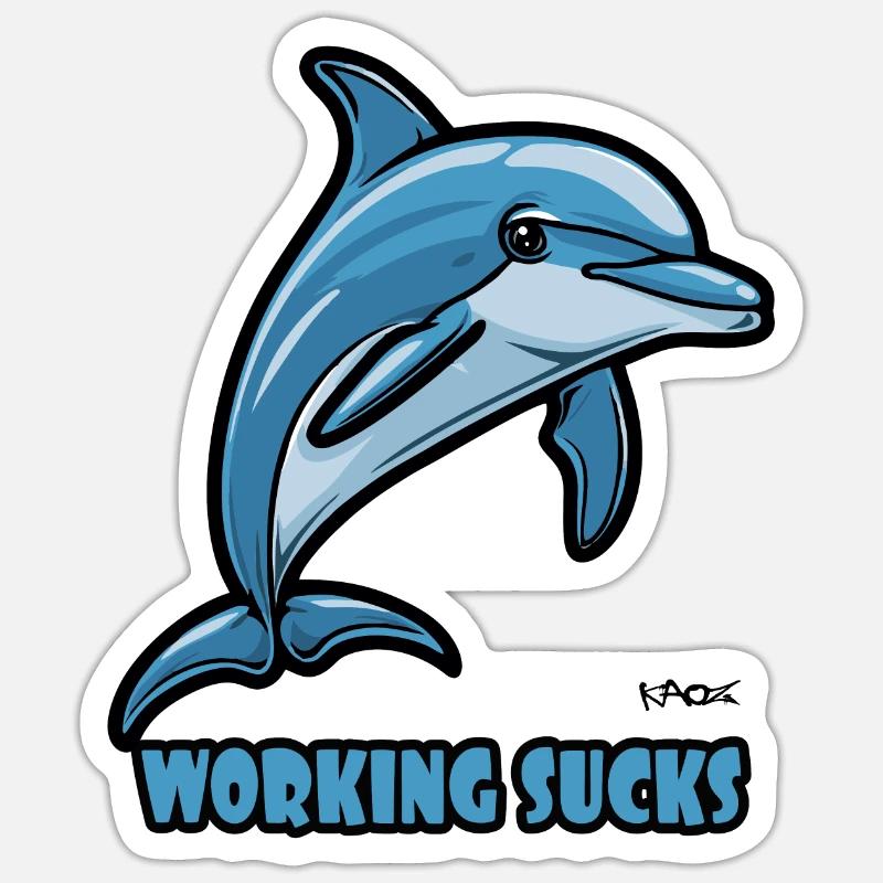 Work annoys dolphin - Sticker size S (10 x 10 cm) - white matte