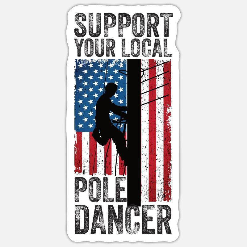 Support Your Local Pole Dancer Lineman Sticker size S (10 x 10 cm)