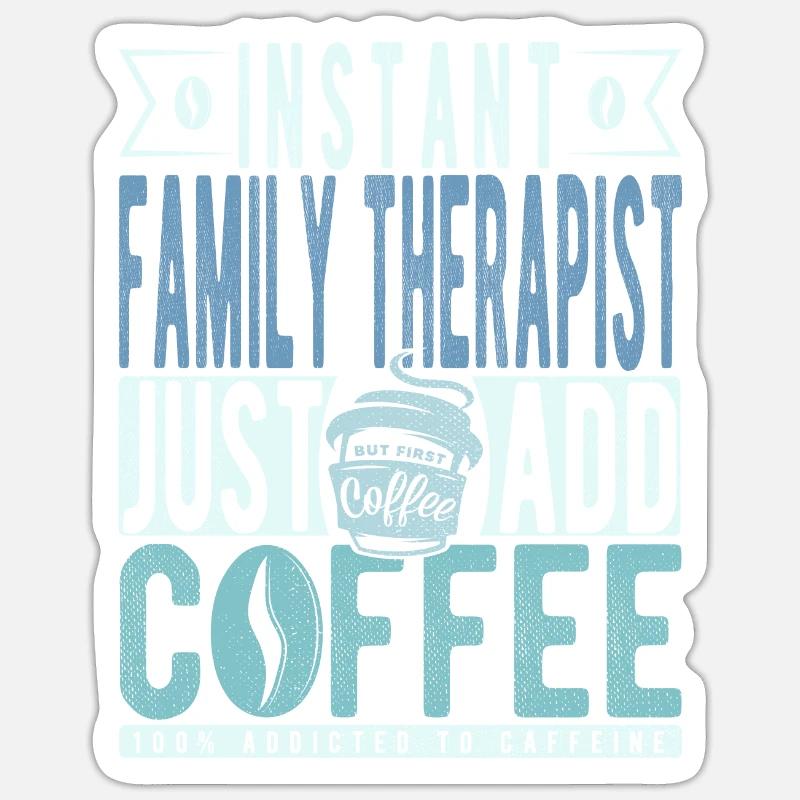 Thérapeute familial instantané Il suffit d’ajouter du café Sticker taille S (10 x 10 cm)