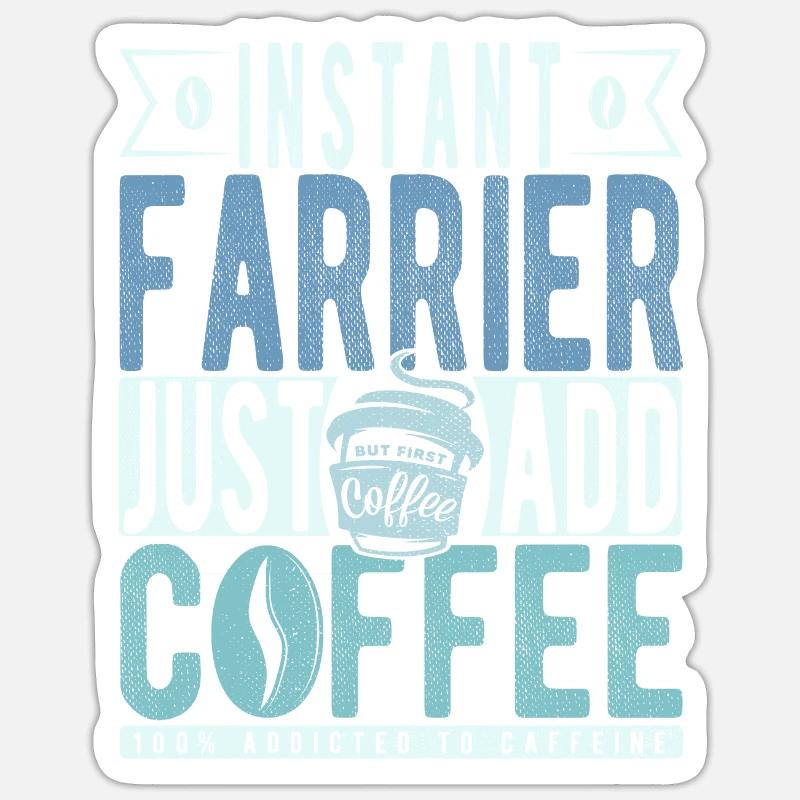 Maréchal-ferrant instantané Il suffit d’ajouter du café Sticker taille S (10 x 10 cm)
