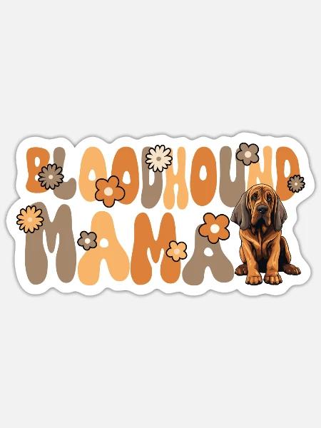 Bloodhound Groovy Bloodhound Mama - Sticker Größe S (10 x 10 cm) - Mattweiß