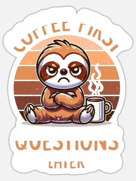 Mürrisches Faultier Mit Kaffee-morgenstimmung - Sticker Größe S (10 x 10 cm) - Mattweiß