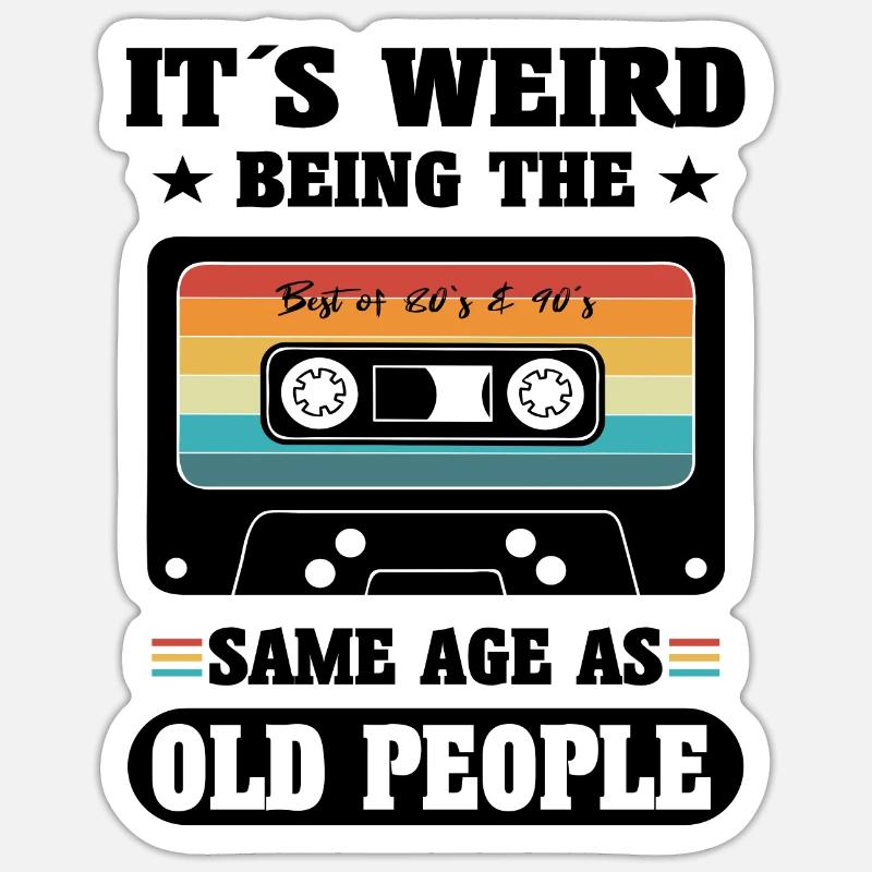 It's weird being the same age as old people Retro - Sticker size S (10 x 10 cm) - white matte