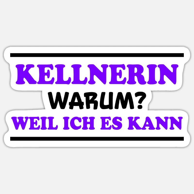 Kellnerin Spruch Kellner Beruf Kellnerin Geschenk Sticker Größe S (10 x 10 cm)