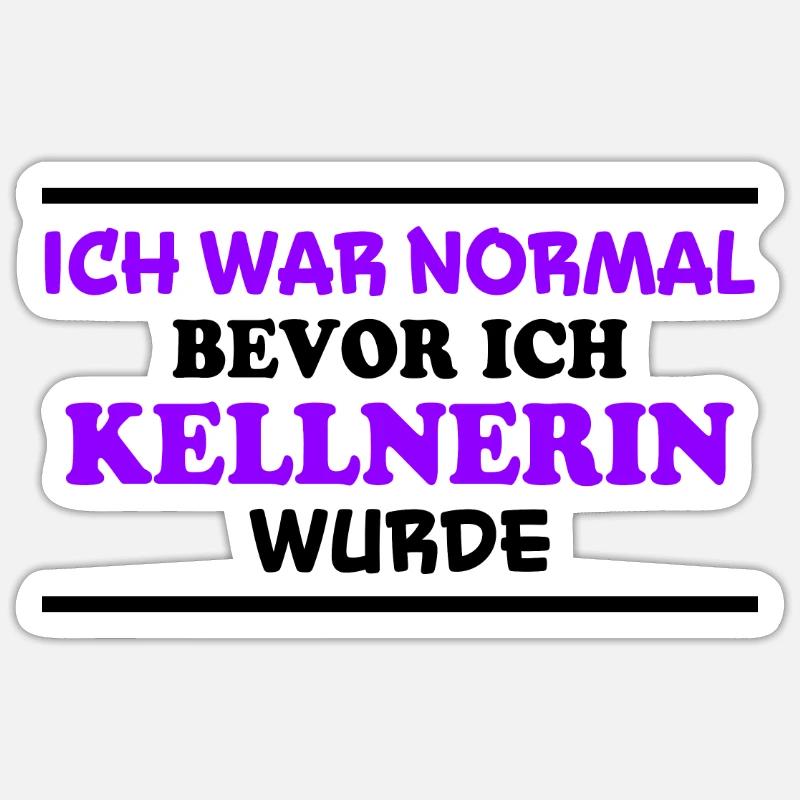 Kellnerin Spruch Kellner Beruf Kellnerin Geschenk Sticker Größe S (10 x 10 cm)