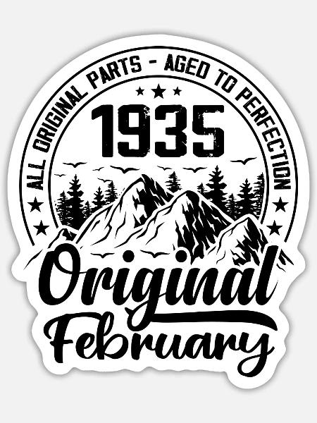 1935 Februar Original: Geschenk zum 89-jährigen Jubiläum - Sticker Größe S (10 x 10 cm) - Mattweiß