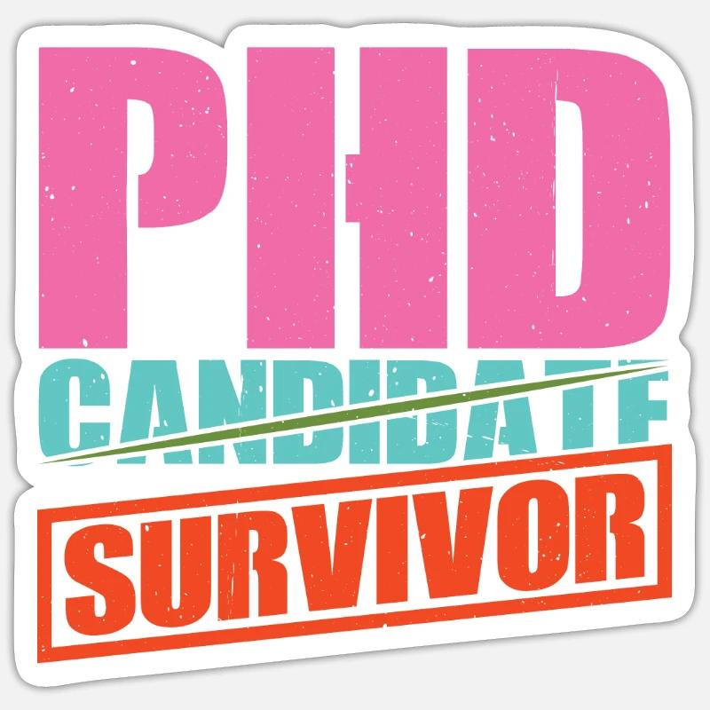 Phd Candidate Survivor 13 - Sticker Größe S (10 x 10 cm) - Mattweiß