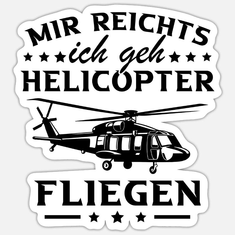 I've had enough, I'm going helicopter Sticker size S (10 x 10 cm)