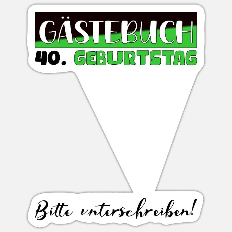 40 Geburtstag Geschenk Damen Deko Herren Gästebuch - Sticker Größe S (10 x 10 cm) - Mattweiß