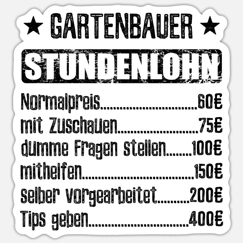 Stundenlohn Gartenbauer Beruf - Spruch Sticker Größe S (10 x 10 cm)