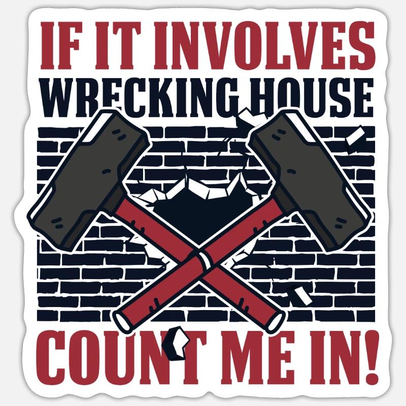 S’il s’agit d’une maison de démolition, comptez-moi dans la maison Sticker taille S (10 x 10 cm)