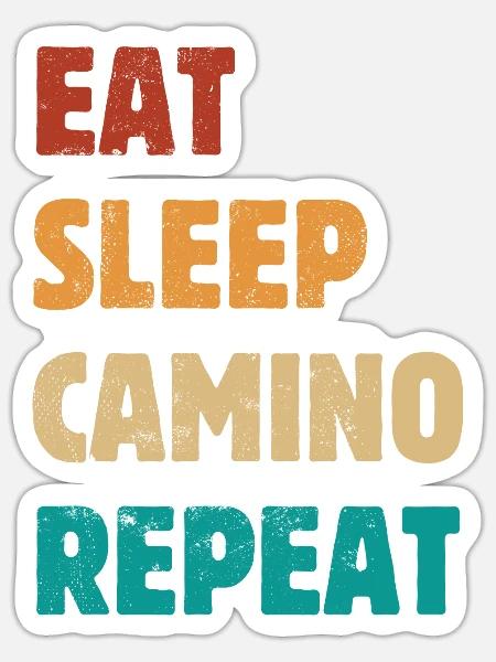 Eat Sleep Camino Repeat - Jakobsweg - Pilger - Sticker Größe S (10 x 10 cm) - Mattweiß