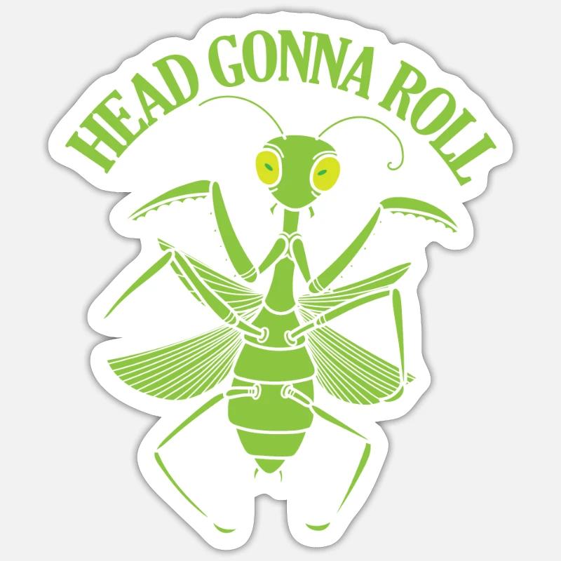 Head Gonna Roll Mantis - Sticker Größe S (10 x 10 cm) - Mattweiß
