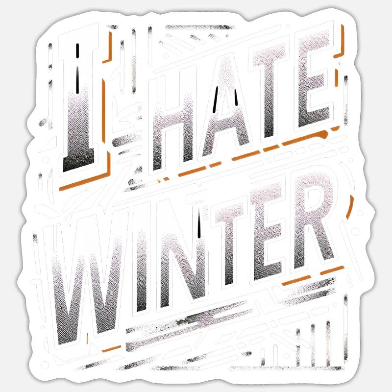 I Hate Winter 6 - Sticker Größe S (10 x 10 cm) - Mattweiß