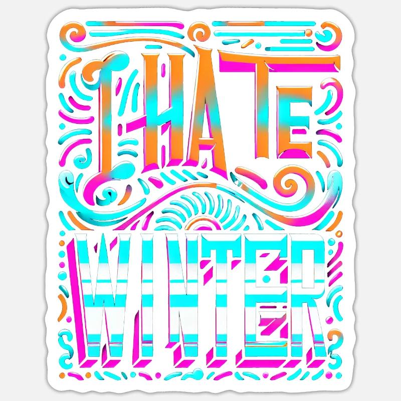 I Hate Winter 7 Sticker size S (10 x 10 cm)