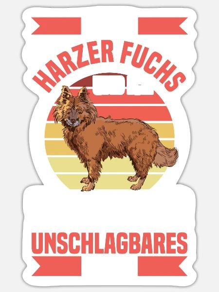 Harzer Fuchs ist unschlagbar Hütehund Hütefuchs - Sticker Größe S (10 x 10 cm) - Mattweiß